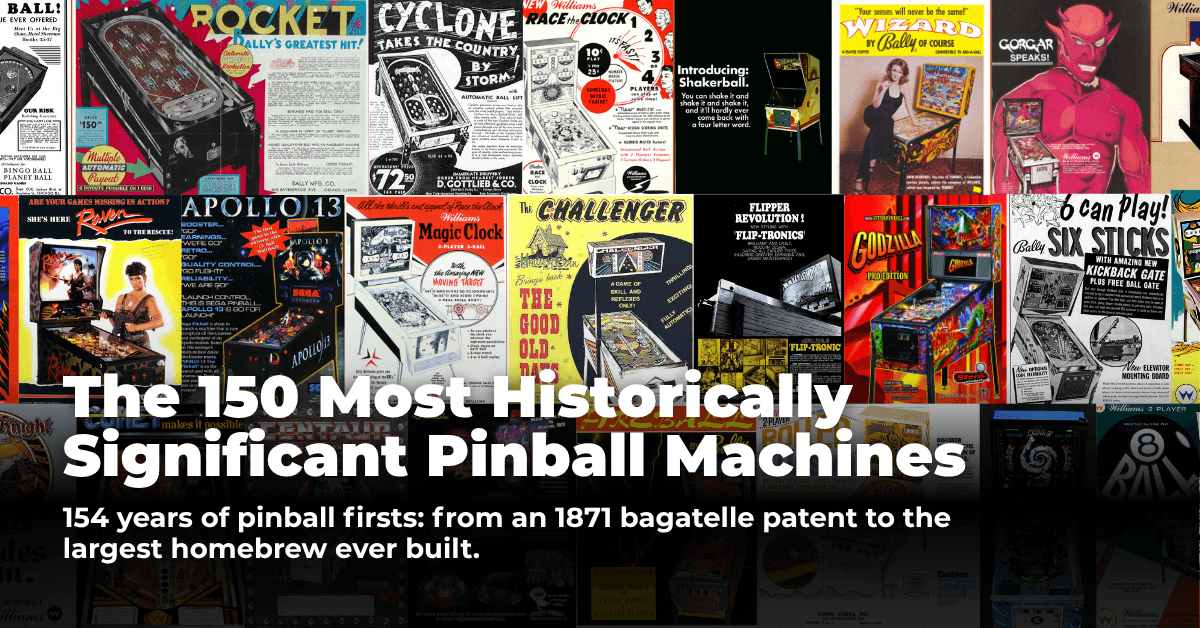 The 150 Most Historically Significant Pinball Machines