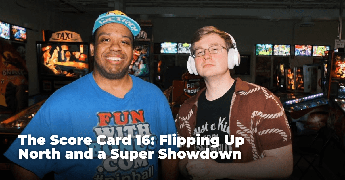 The Score Card 16: Flipping Up North and a Super Showdown