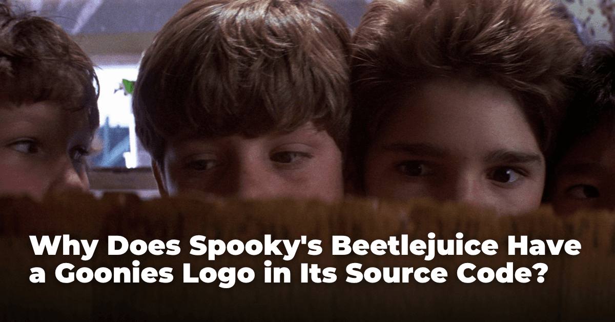 Why Does Spooky's Beetlejuice Have a Goonies Logo in Its Source Code?