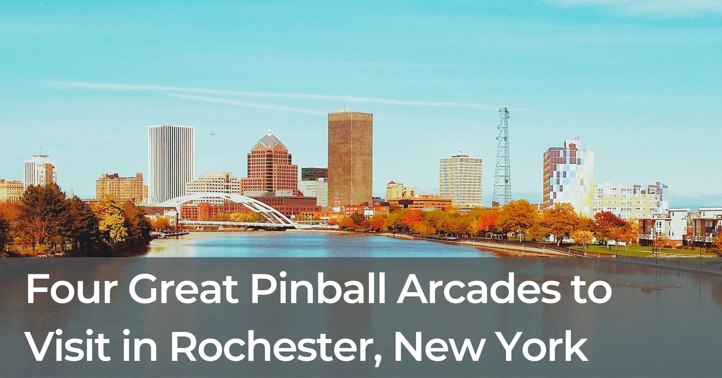 Four Great Pinball Arcades in Rochester, NY