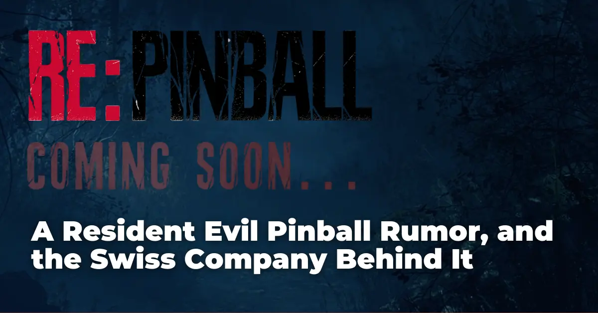 A Resident Evil Pinball Rumor, and the Swiss Company Behind It